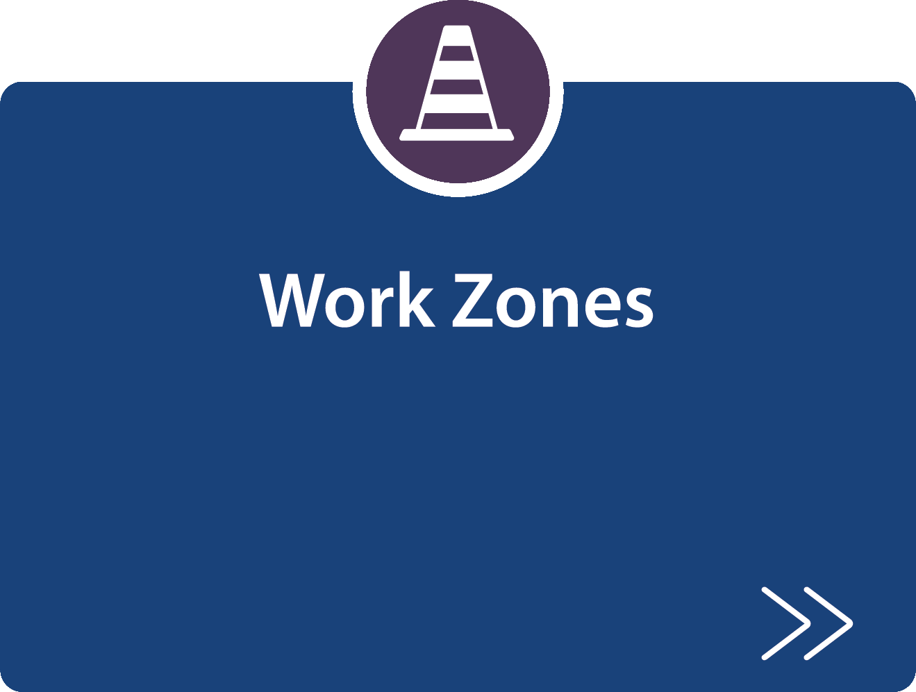 Work zones strategy description