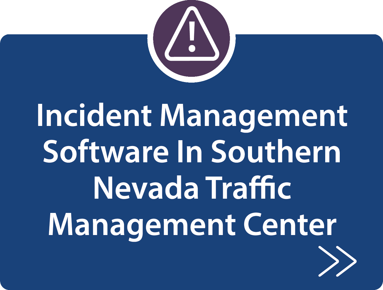 Incident management Software in Southern Nevada Traffic Management Center description 